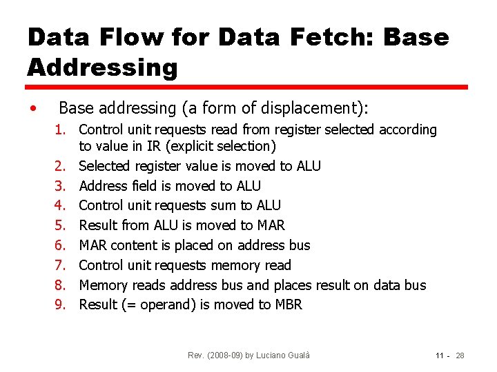 Data Flow for Data Fetch: Base Addressing • Base addressing (a form of displacement):