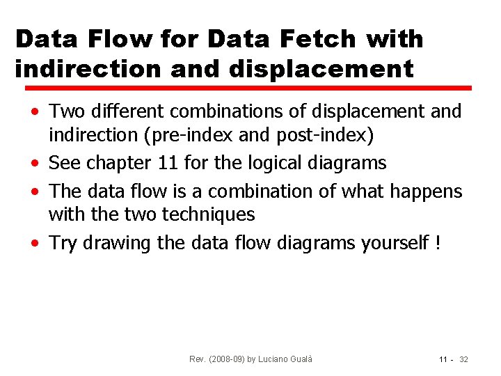Data Flow for Data Fetch with indirection and displacement • Two different combinations of
