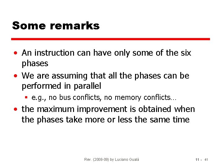 Some remarks • An instruction can have only some of the six phases •