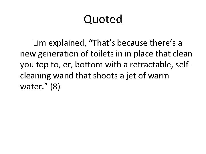 Quoted Lim explained, “That’s because there’s a new generation of toilets in in place