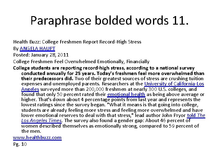 Paraphrase bolded words 11. Health Buzz: College Freshmen Report Record-High Stress By ANGELA HAUPT