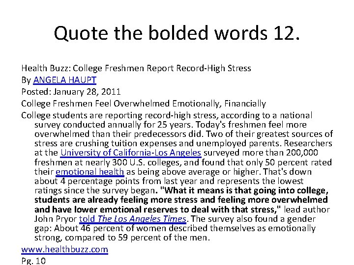 Quote the bolded words 12. Health Buzz: College Freshmen Report Record-High Stress By ANGELA