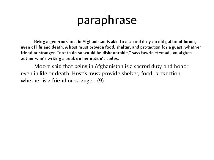 paraphrase Being a generous host in Afghanistan is akin to a sacred duty-an obligation