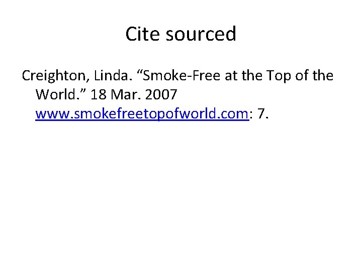 Cite sourced Creighton, Linda. “Smoke-Free at the Top of the World. ” 18 Mar.