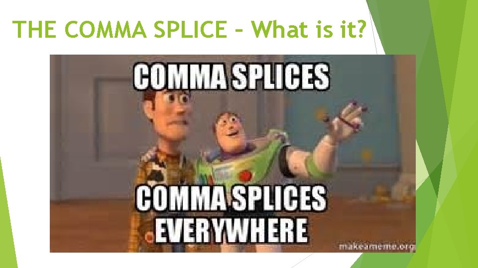 THE COMMA SPLICE – What is it? 