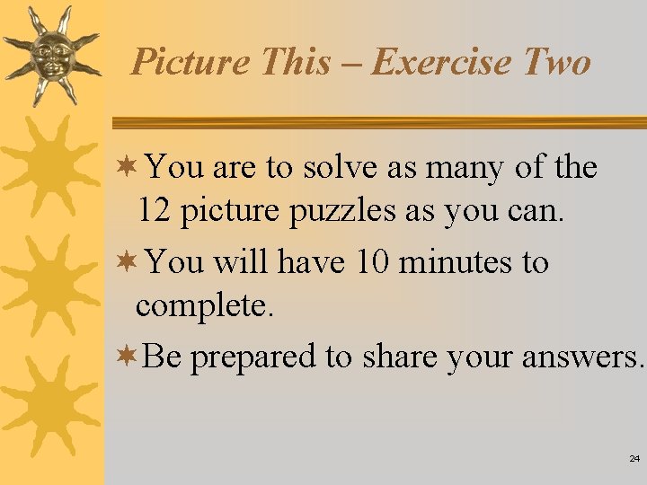 Picture This – Exercise Two ¬You are to solve as many of the 12