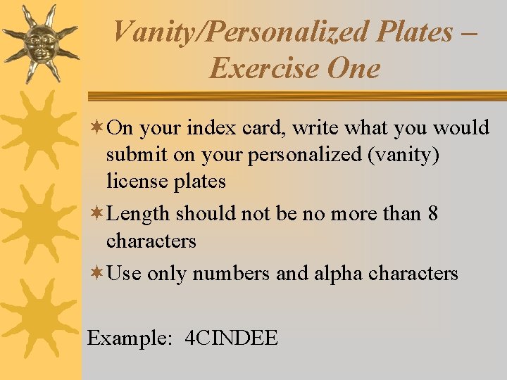 Vanity/Personalized Plates – Exercise One ¬On your index card, write what you would submit
