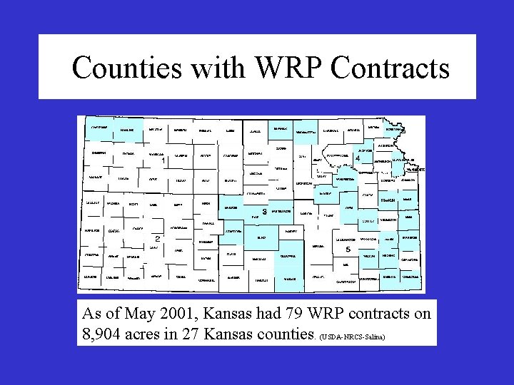 Counties with WRP Contracts As of May 2001, Kansas had 79 WRP contracts on Counties with WRP Contracts As of May 2001, Kansas had 79 WRP contracts on