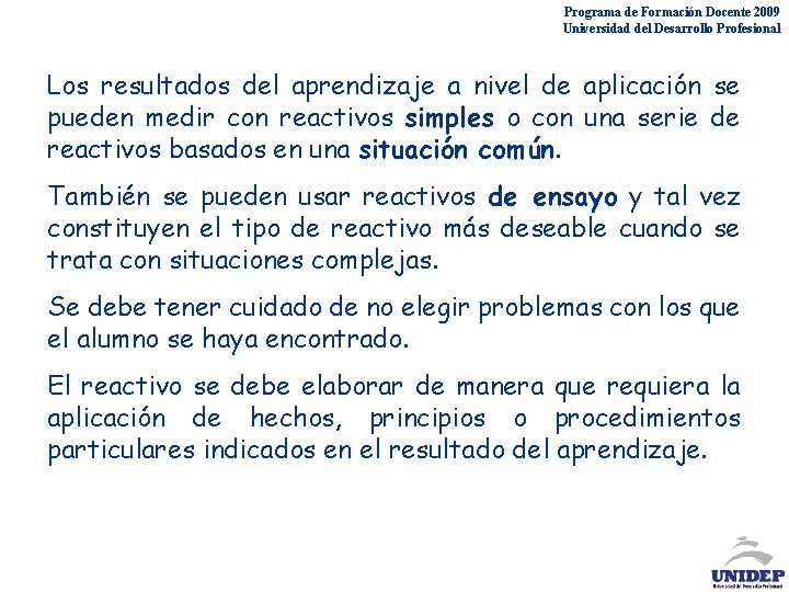 Programa de Formación Docente 2009 Universidad del Desarrollo Profesional Los resultados del aprendizaje a