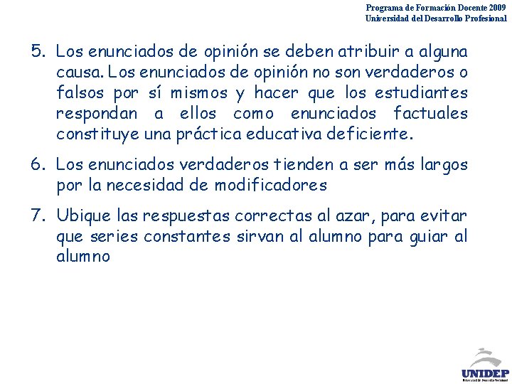 Programa de Formación Docente 2009 Universidad del Desarrollo Profesional 5. Los enunciados de opinión