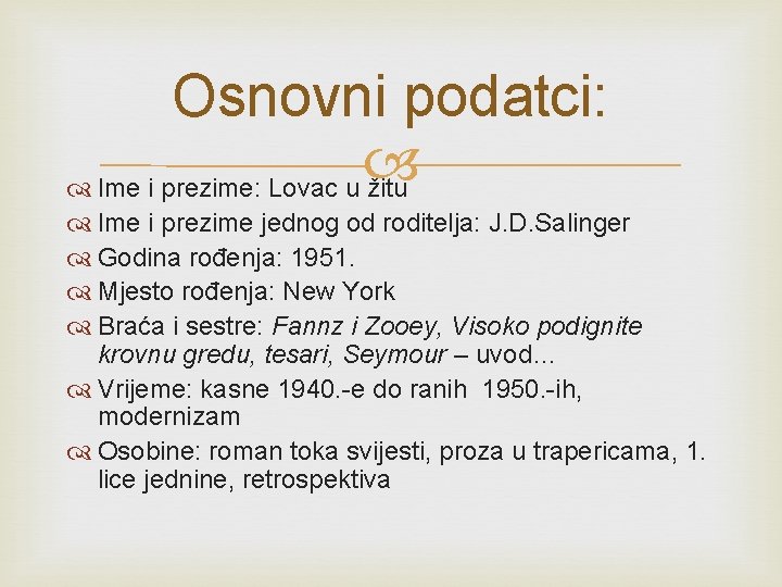 Osnovni podatci: Ime i prezime: Lovac u žitu Ime i prezime jednog od roditelja: Osnovni podatci: Ime i prezime: Lovac u žitu Ime i prezime jednog od roditelja: