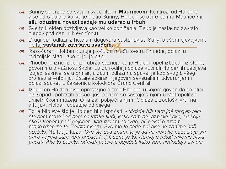 Sunny se vraća sa svojim svodnikom, Mauriceom, koji traži od Holdena više od Sunny se vraća sa svojim svodnikom, Mauriceom, koji traži od Holdena više od
