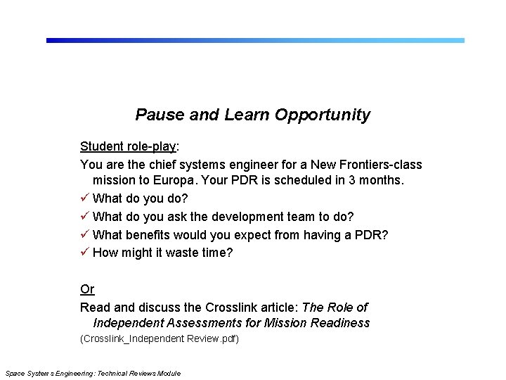 Pause and Learn Opportunity Student role-play: You are the chief systems engineer for a