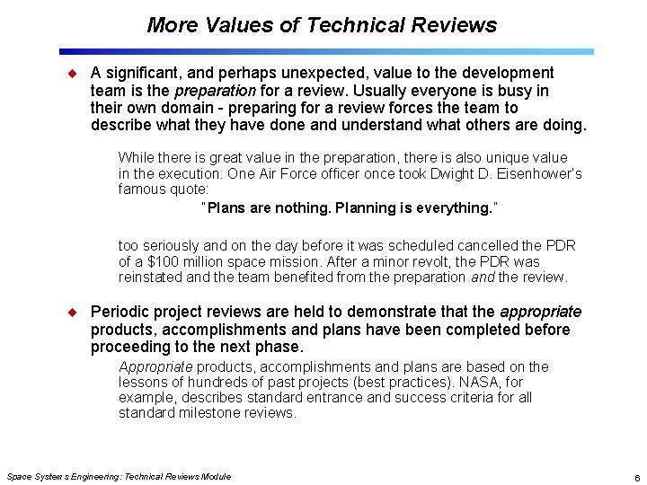 More Values of Technical Reviews A significant, and perhaps unexpected, value to the development