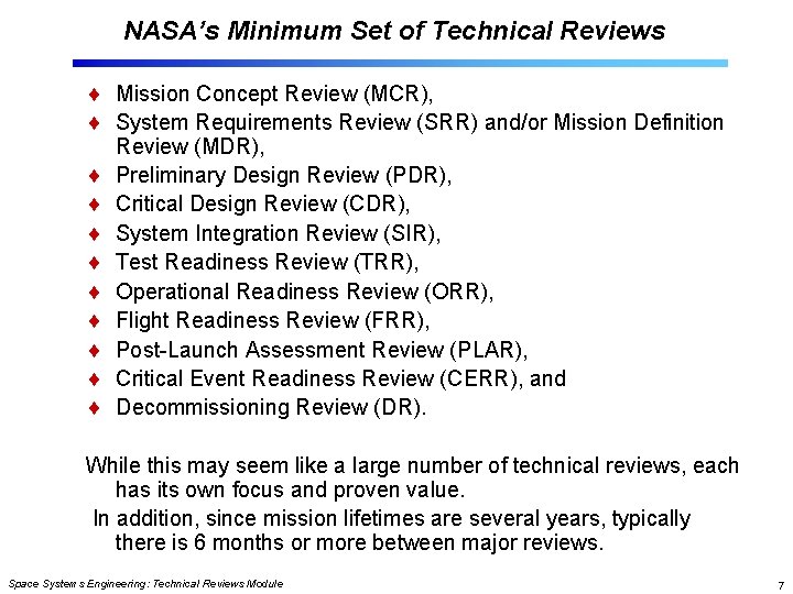 NASA’s Minimum Set of Technical Reviews Mission Concept Review (MCR), System Requirements Review (SRR)