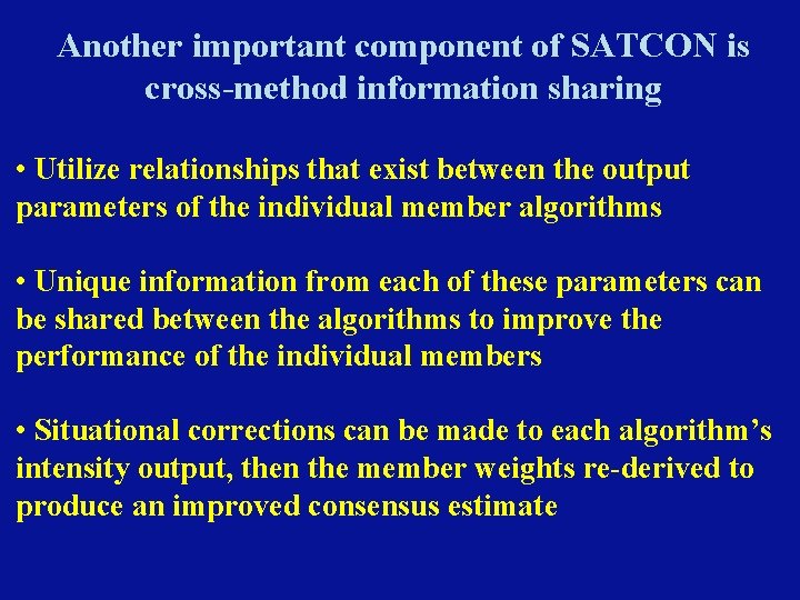 Another important component of SATCON is cross-method information sharing • Utilize relationships that exist Another important component of SATCON is cross-method information sharing • Utilize relationships that exist