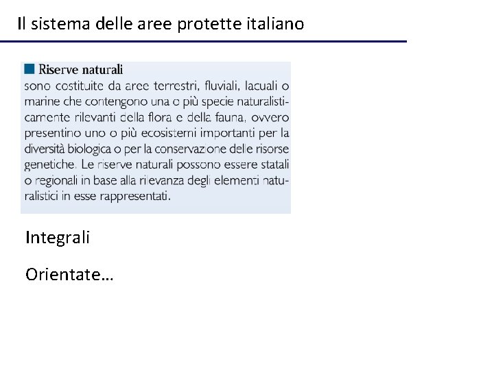 Il sistema delle aree protette italiano Integrali Orientate… 