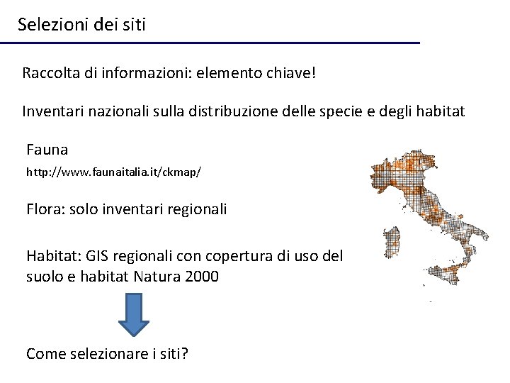 Selezioni dei siti Raccolta di informazioni: elemento chiave! Inventari nazionali sulla distribuzione delle specie