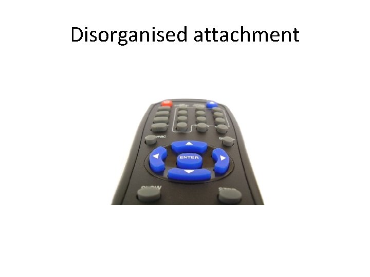 Disorganised attachment 