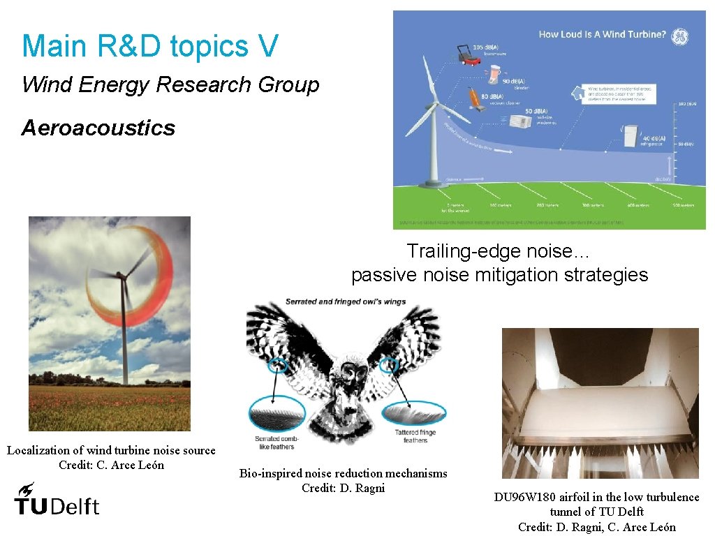 Main R&D topics V Wind Energy Research Group Aeroacoustics Trailing edge noise… passive noise
