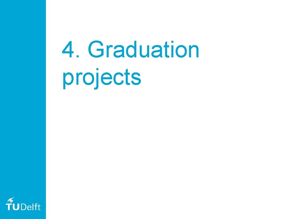4. Graduation projects 