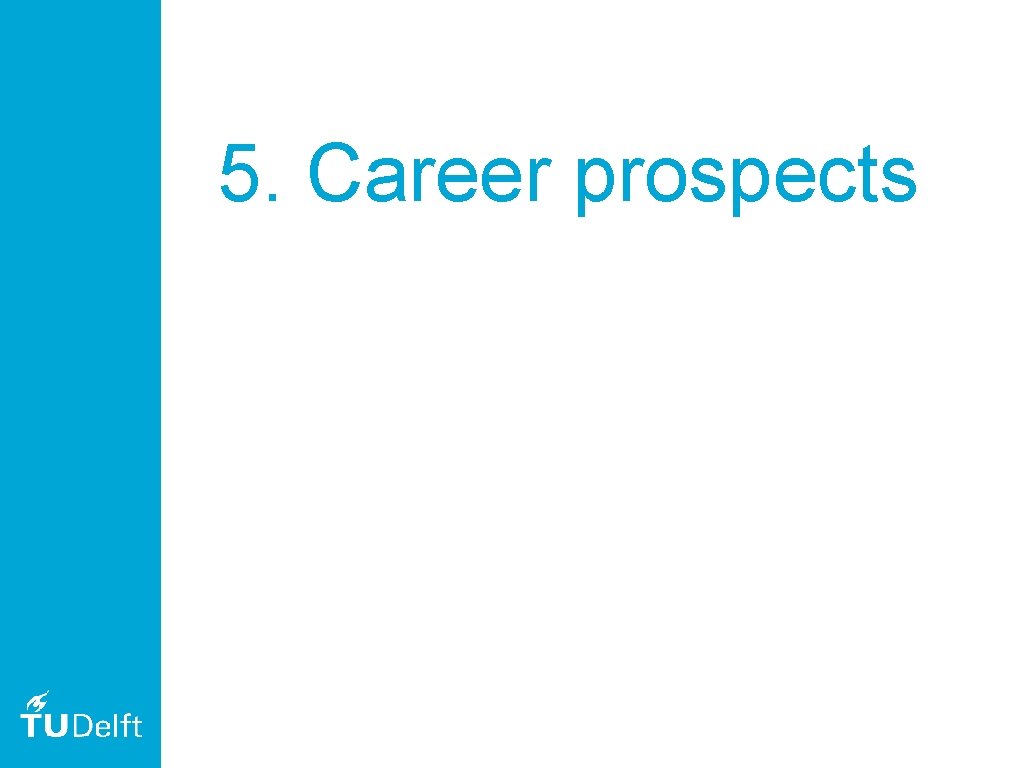5. Career prospects 