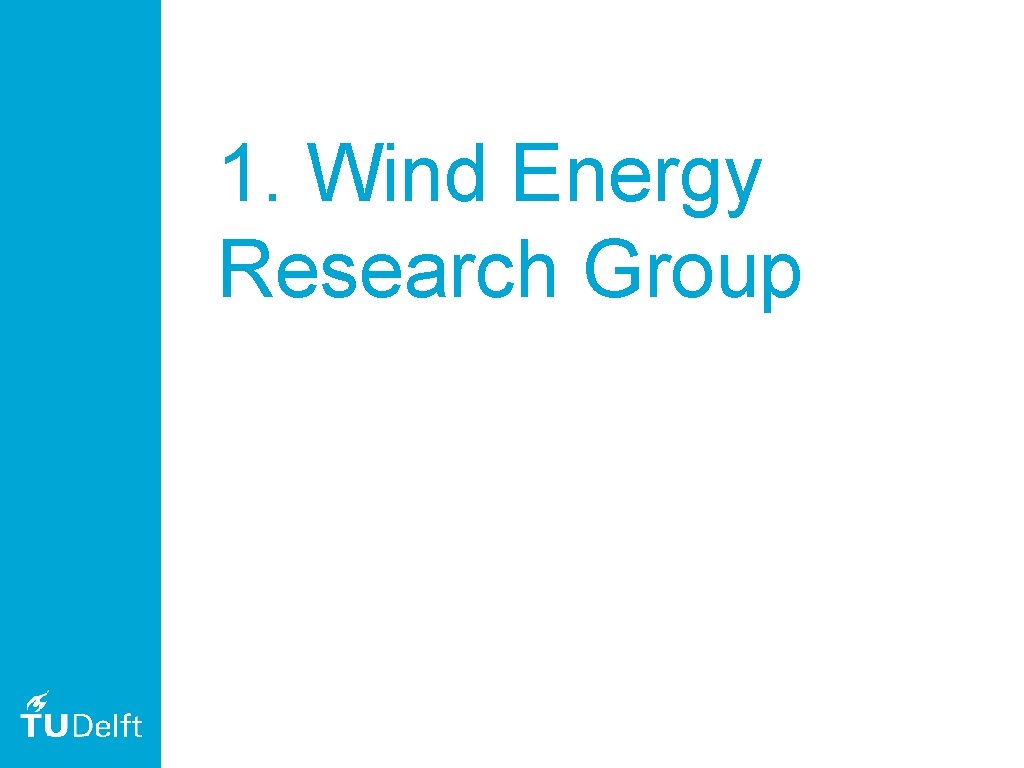 1. Wind Energy Research Group 
