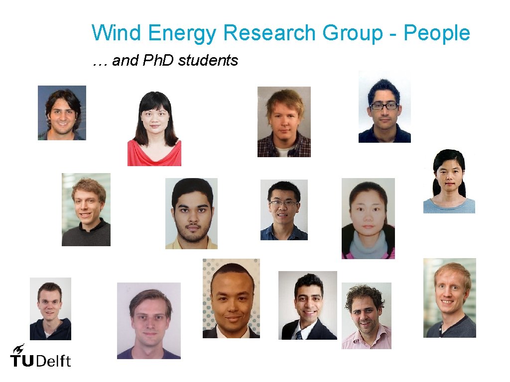 Wind Energy Research Group People … and Ph. D students 