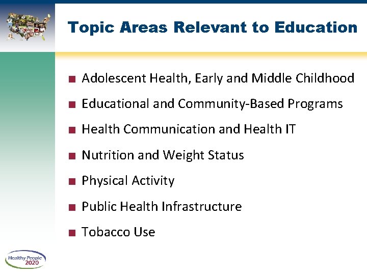 Topic Areas Relevant to Education ■ Adolescent Health, Early and Middle Childhood ■ Educational