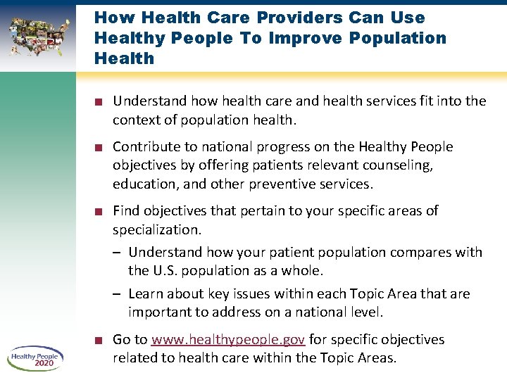 How Health Care Providers Can Use Healthy People To Improve Population Health ■ Understand