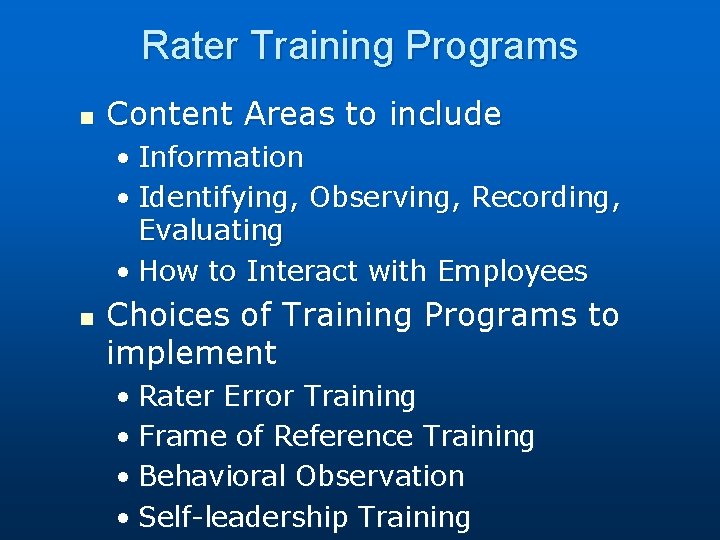 Rater Training Programs n Content Areas to include • Information • Identifying, Observing, Recording,