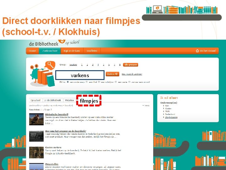 Direct doorklikken naar filmpjes (school-t. v. / Klokhuis) varkens filmpjes 