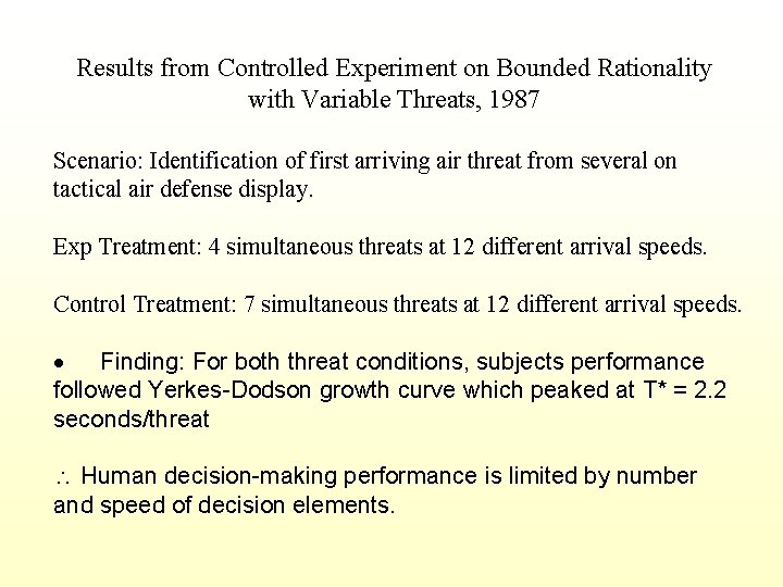 Results from Controlled Experiment on Bounded Rationality with Variable Threats, 1987 Scenario: Identification of