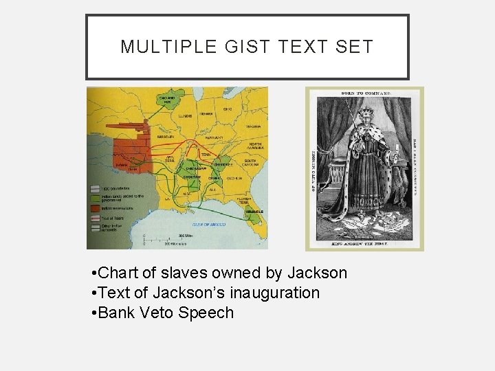 MULTIPLE GIST TEXT SET • Chart of slaves owned by Jackson • Text of