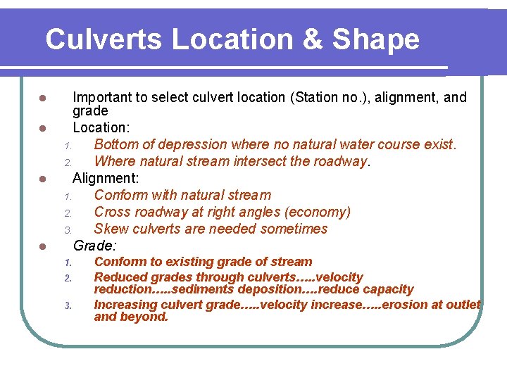 Culverts Location & Shape l l Important to select culvert location (Station no. ),