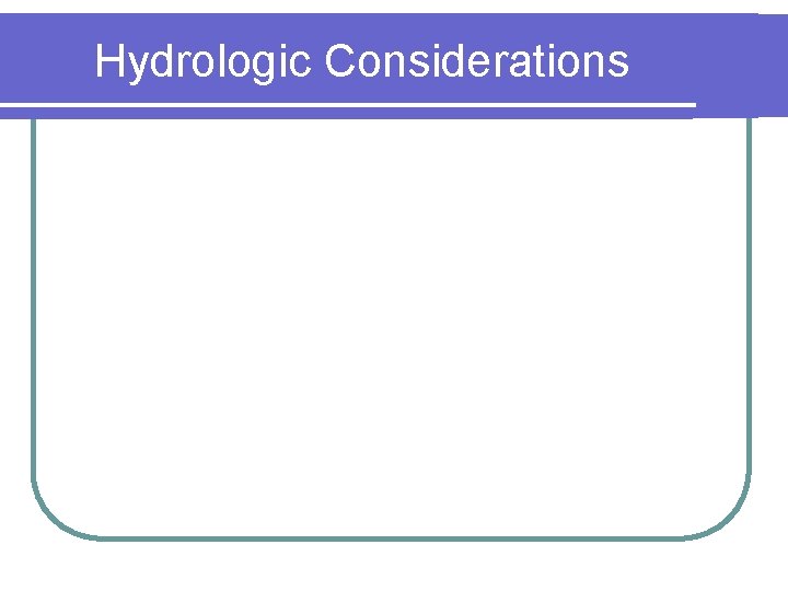 Hydrologic Considerations 