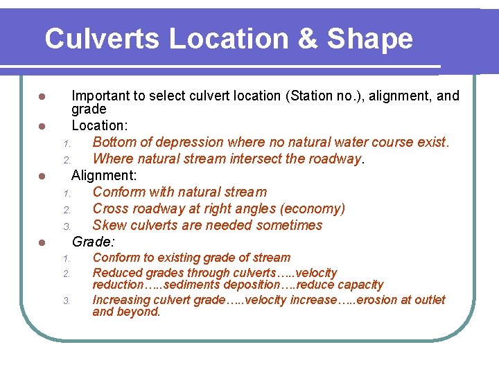 Culverts Location & Shape l l Important to select culvert location (Station no. ),