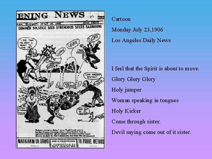 Cartoon Monday July 23, 1906 Los Angeles Daily News I feel that the Spirit