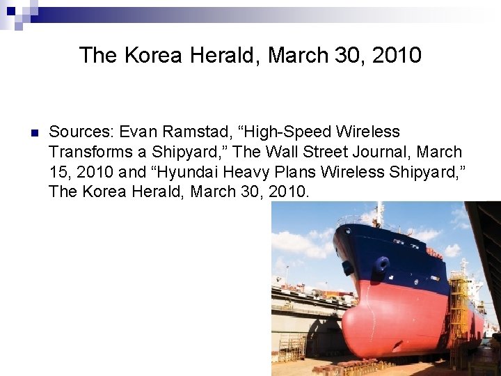 The Korea Herald, March 30, 2010 n Sources: Evan Ramstad, “High-Speed Wireless Transforms a