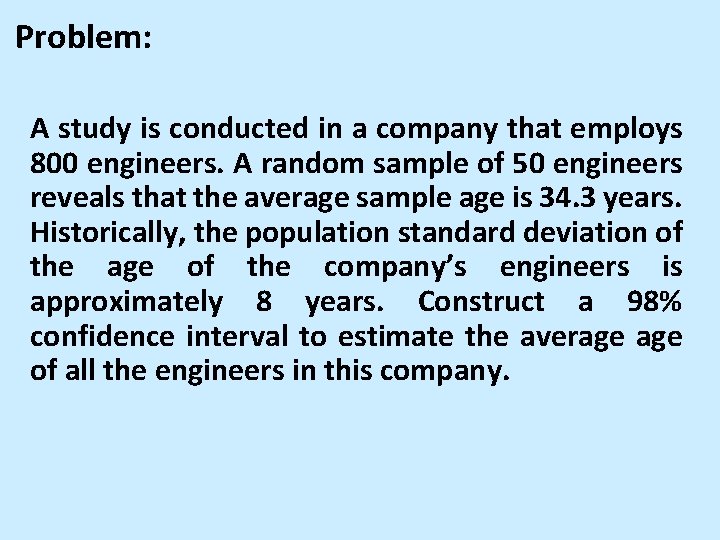 Problem: A study is conducted in a company that employs 800 engineers. A random Problem: A study is conducted in a company that employs 800 engineers. A random
