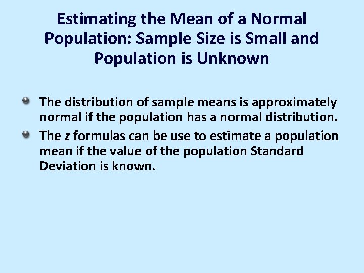 Estimating the Mean of a Normal Population: Sample Size is Small and Population is Estimating the Mean of a Normal Population: Sample Size is Small and Population is