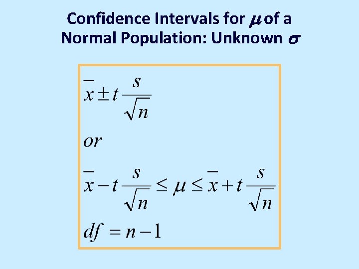 Confidence Intervals for of a Normal Population: Unknown Confidence Intervals for of a Normal Population: Unknown