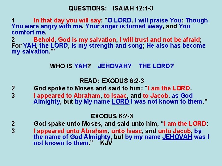 QUESTIONS: ISAIAH 12: 1 -3 1 In that day you will say: "O LORD,