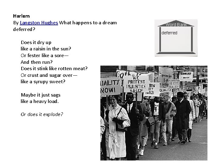 Harlem By Langston Hughes What happens to a dream deferred? Does it dry up Harlem By Langston Hughes What happens to a dream deferred? Does it dry up