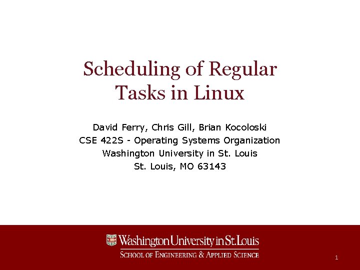 Scheduling of Regular Tasks in Linux David Ferry
