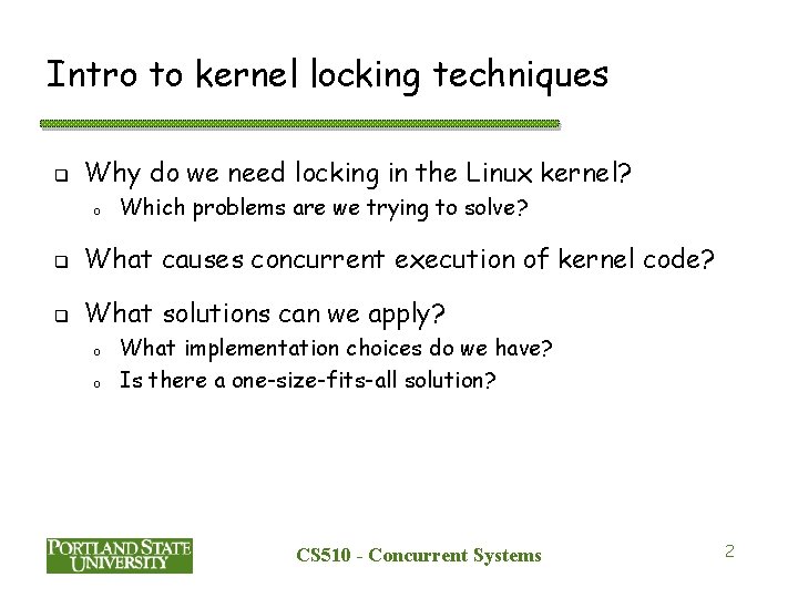 Intro to kernel locking techniques q Why do we need locking in the Linux