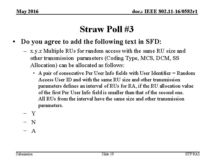 May 2016 doc. : IEEE 802. 11 -16/0582 r 1 Straw Poll #3 •