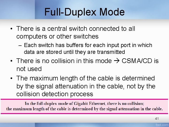 Full-Duplex Mode • There is a central switch connected to all computers or other