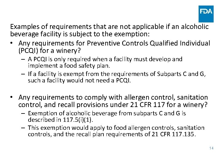 Examples of requirements that are not applicable if an alcoholic beverage facility is subject