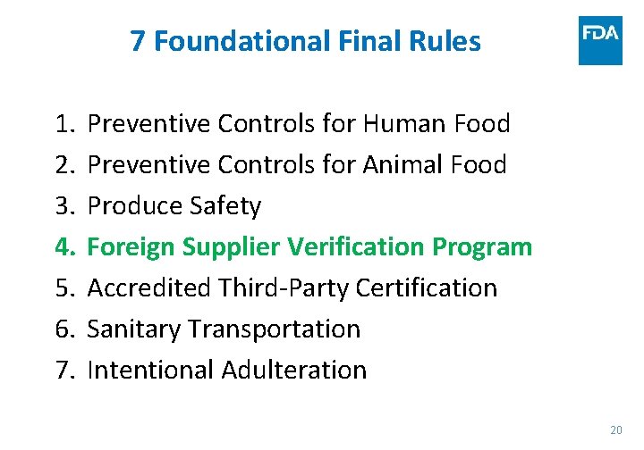 7 Foundational Final Rules 1. 2. 3. 4. 5. 6. 7. Preventive Controls for